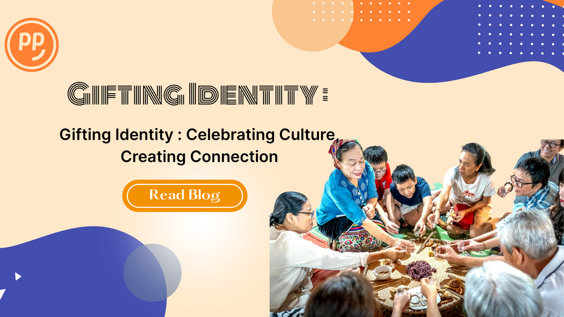 Gifting Identity: Celebrating Culture, Creating Connection
