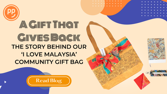 A Gift That Gives Back: The Story Behind Our I Love Malaysia Community Gift Bag