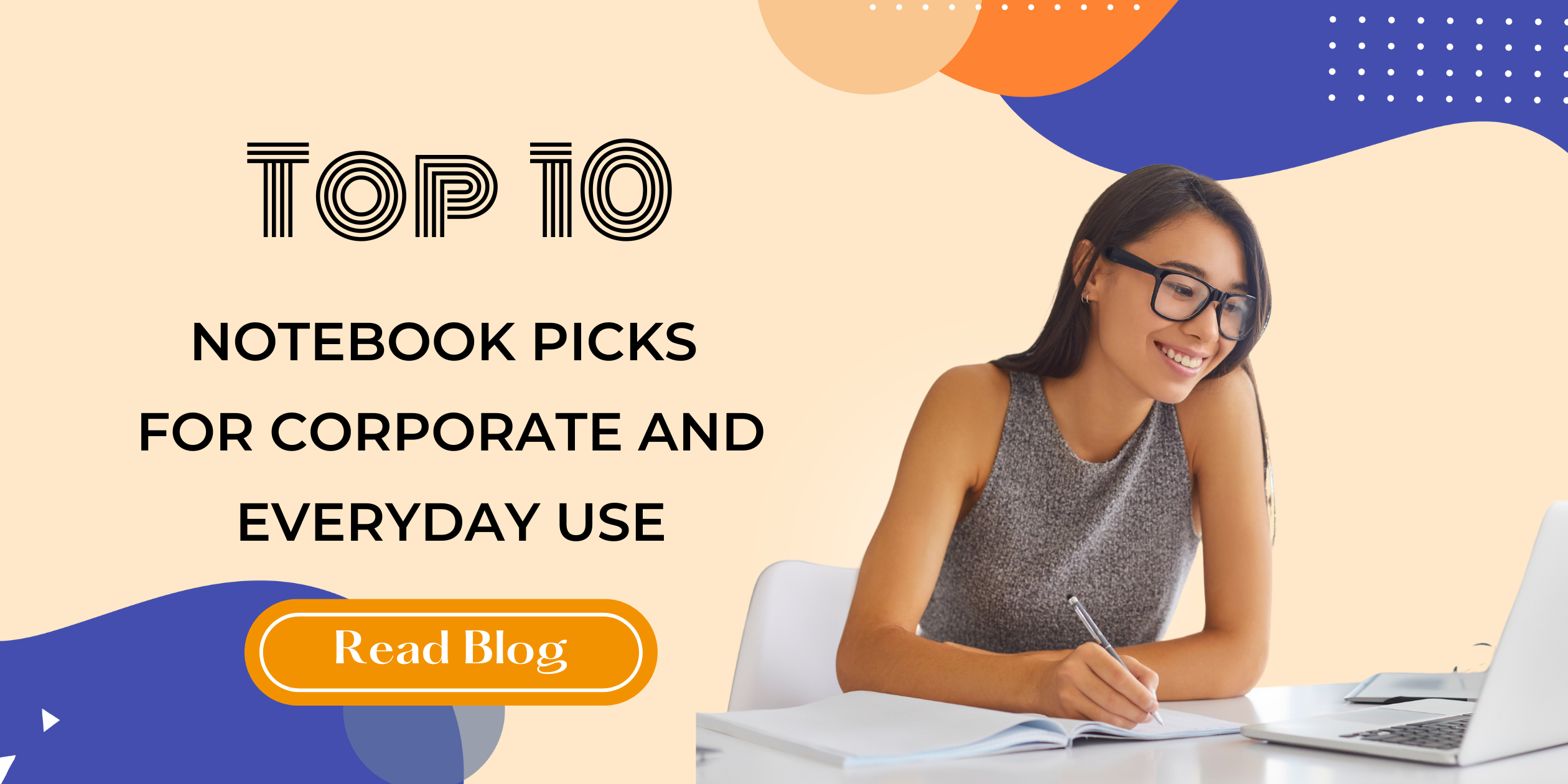 Top 10 Notebook Picks for Corporate and Everyday Use