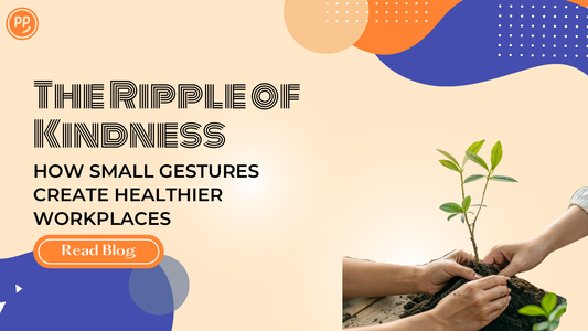 The Ripple of Kindness: How Small Gestures Create Healthier Workplaces